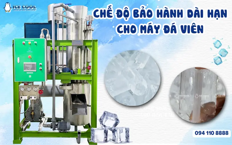 Chế độ bảo hành dài hạn cho máy đá viên