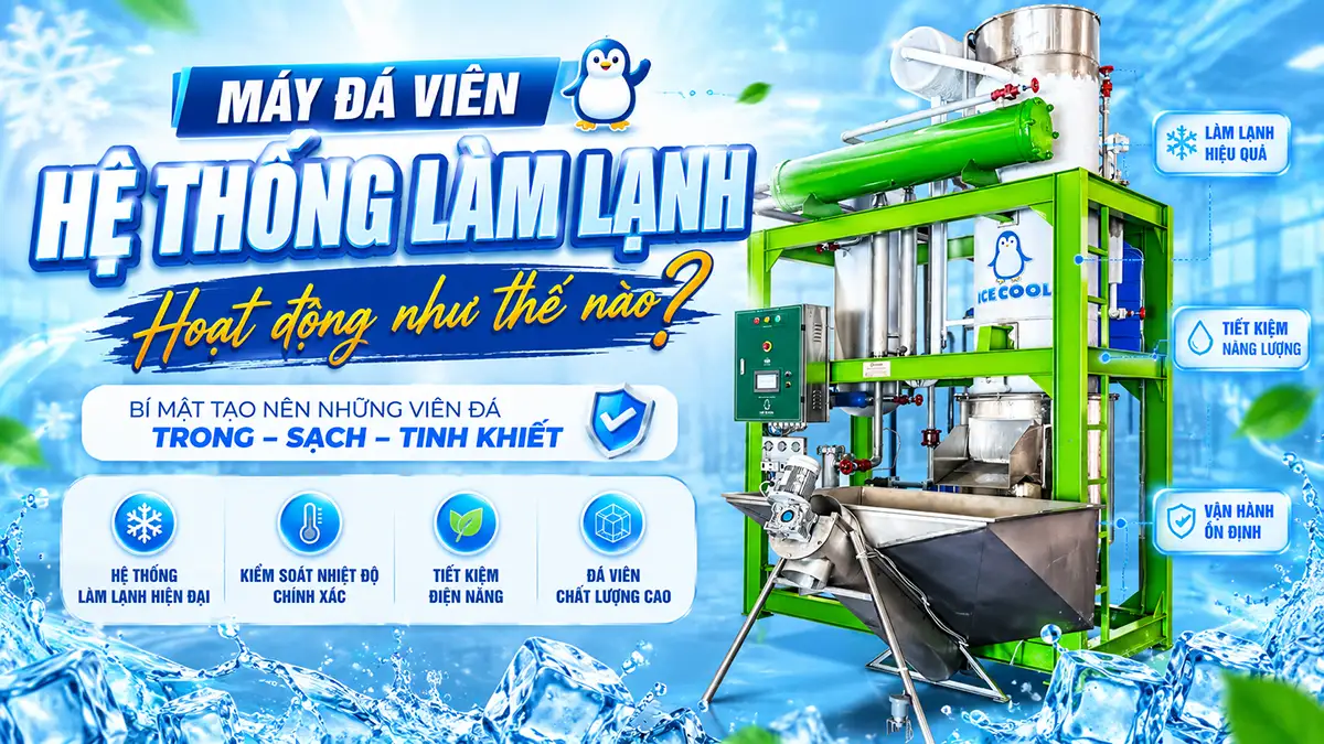 Máy đá viên có hệ thống làm lạnh như thế nào và yếu tố nào quyết định độ bền của máy?