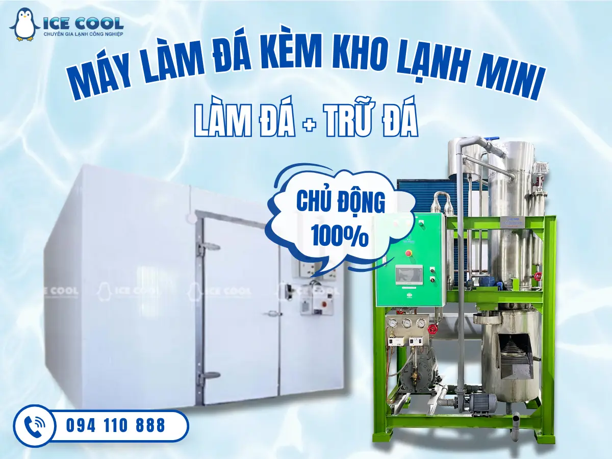Máy làm đá kèm kho lạnh mini - Giúp chủ động làm đá và trữ đá 100%